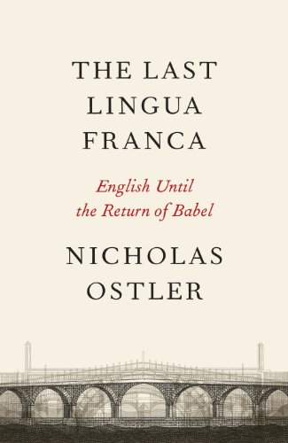 Imagen de archivo de The Last Lingua Franca: English Until the Return of Babel a la venta por WorldofBooks