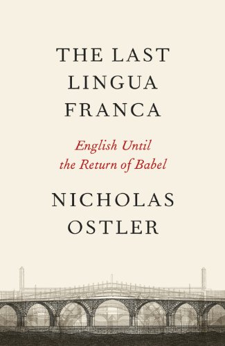 Stock image for The Last Lingua Franca: English Until the Return of Babel for sale by WorldofBooks