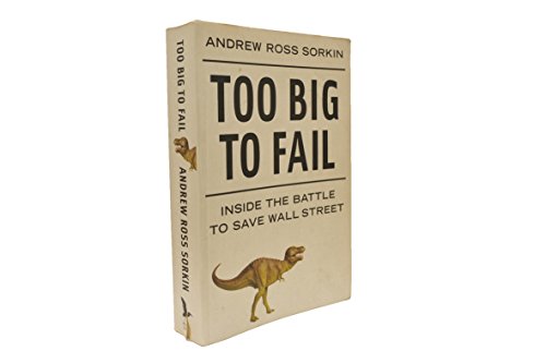 Imagen de archivo de Too Big to Fail: Inside the Battle to Save Wall Street. Andrew Ross Sorkin a la venta por ThriftBooks-Dallas