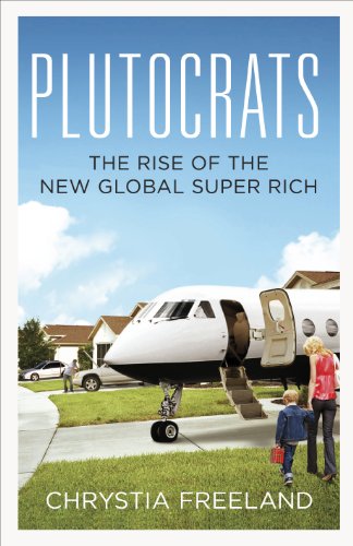 Stock image for Plutocrats: The Rise of the New Global Super-Rich for sale by WorldofBooks