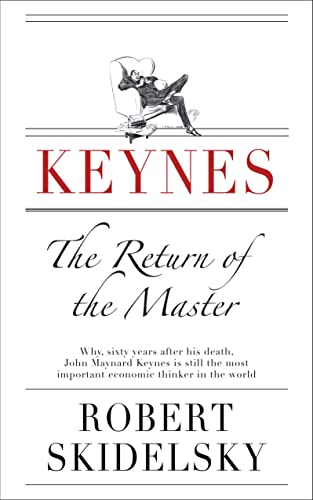 Imagen de archivo de Keynes: The Return of the Master a la venta por ThriftBooks-Atlanta