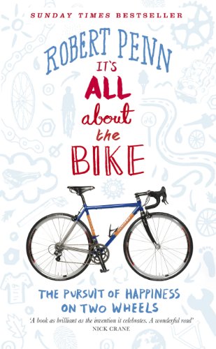Beispielbild für It's All About the Bike: In Pursuit Of Happiness On Two Wheels zum Verkauf von Hippo Books