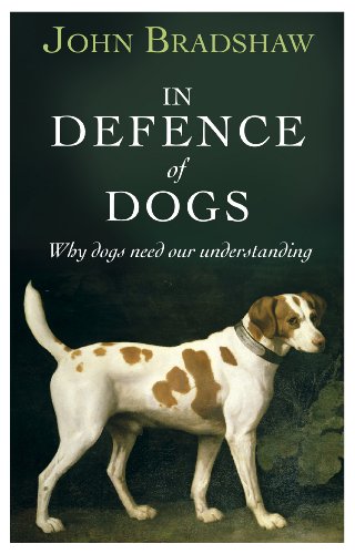 9781846142956: In Defence of Dogs: Why Dogs Need Our Understanding
