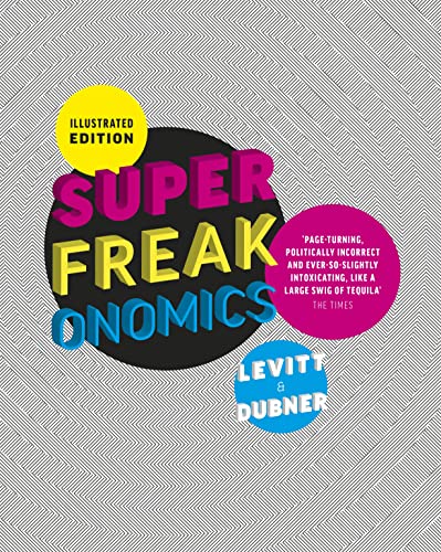 9781846143038: Superfreakonomics, Illustrated Edition: Global Cooling, Patriotic Prostitutes and Why Suicide Bombers Should Buy Life Insurance