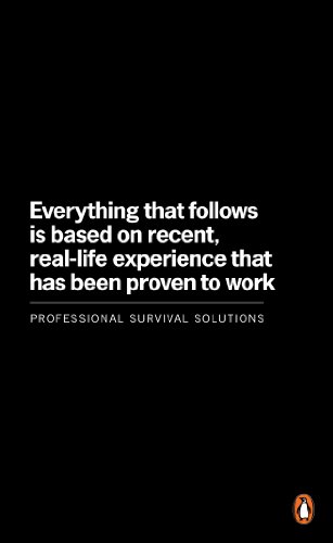 Stock image for Everything That Follows Is Based On Recent Real Life Experience: Professional Survival Solutions for sale by HPB-Ruby