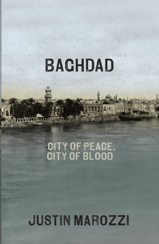 9781846143137: Baghdad: City of Peace, City of Blood
