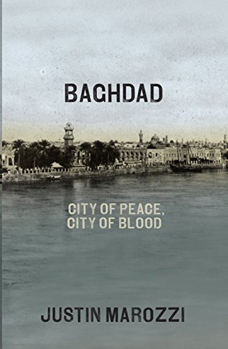 Stock image for Baghdad: City of Peace, City of Blood for sale by AwesomeBooks
