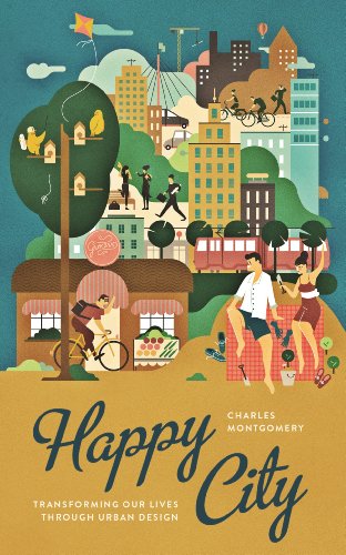 Stock image for Happy City: Transforming Our Lives Through Urban Design for sale by WorldofBooks