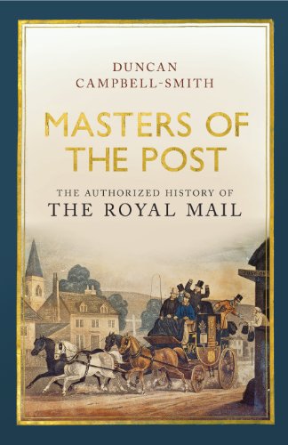 Beispielbild fr Masters of the Post: The Authorized History of the Royal Mail zum Verkauf von WorldofBooks