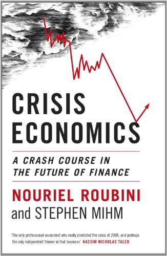 Imagen de archivo de Crisis Economics: A Crash Course in the Future of Finance a la venta por Books Unplugged