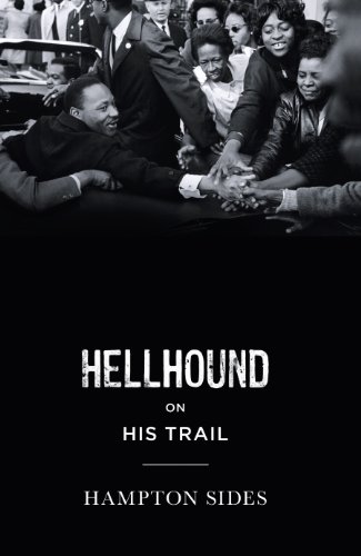 9781846143618: Hellhound on his Trail: The Stalking of Martin Luther King, Jr. and the International Hunt for His Assassin