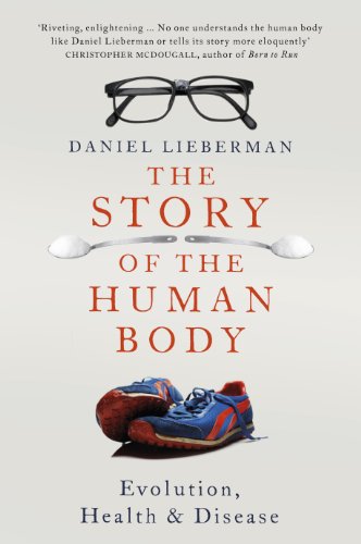 Beispielbild fr The Story of the Human Body: Evolution, Health & Disease zum Verkauf von GF Books, Inc.