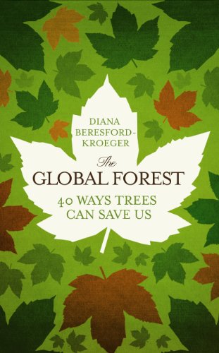 Stock image for The Global Forest: 40 Ways Trees Can Save Us for sale by WorldofBooks