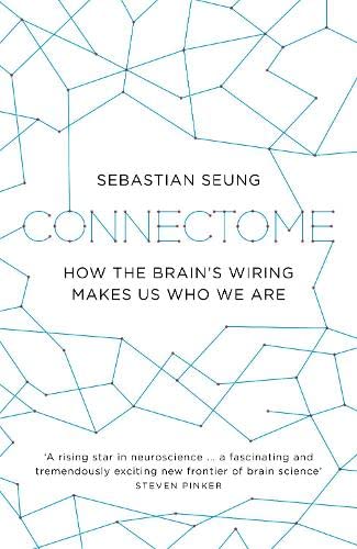 Beispielbild fr Connectome: How the Brain's Wiring Makes Us Who We Are zum Verkauf von Goldstone Books