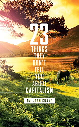 Imagen de archivo de 23 Things They Don't Tell You About Capitalism a la venta por Housing Works Online Bookstore