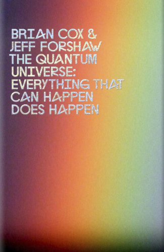 Beispielbild fr The Quantum Universe: Everything That Can Happen Does Happen zum Verkauf von WorldofBooks