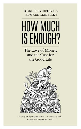 Stock image for How Much Is Enough?: Money and the Good Life for sale by ThriftBooks-Dallas