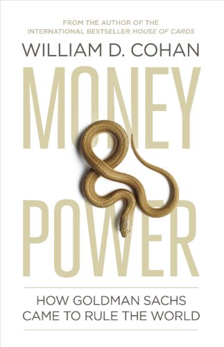 9781846144547: Money and Power: How Goldman Sachs Came to Rule the World