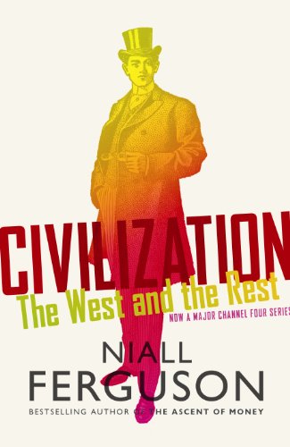 9781846144561: Civilization: The West and the Rest