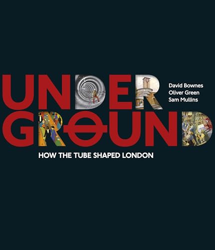 Imagen de archivo de Underground: How the Tube Shaped London a la venta por WorldofBooks