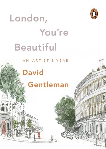 Stock image for London, You're Beautiful: An Artist's Year for sale by WorldofBooks