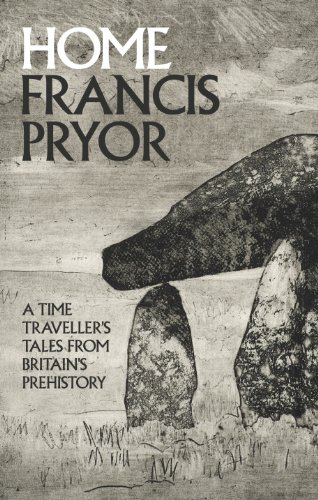 Stock image for Home: A Time Traveller's Tales from Britain's Prehistory for sale by WorldofBooks