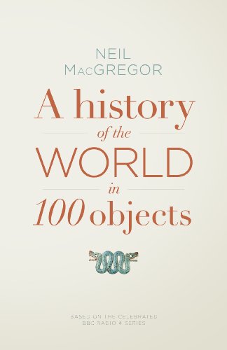 Stock image for A History of the World in 100 Objects for sale by AwesomeBooks