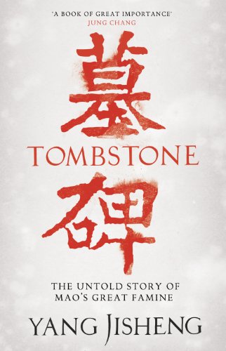 Stock image for Tombstone: The Untold Story of Mao's Great Famine for sale by WorldofBooks