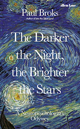 Beispielbild fr The Darker the Night, the Brighter the Stars: A Neuropsychologist  s Odyssey zum Verkauf von AwesomeBooks