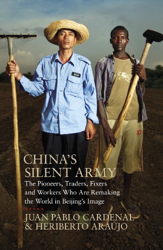 Beispielbild fr China's Silent Army: The Pioneers, Traders, Fixers and Workers Who Are Remaking the World in Beijing's Image zum Verkauf von WorldofBooks