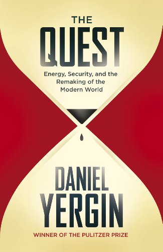 Stock image for The Quest: Energy, Security and the Remaking of the Modern World for sale by WorldofBooks