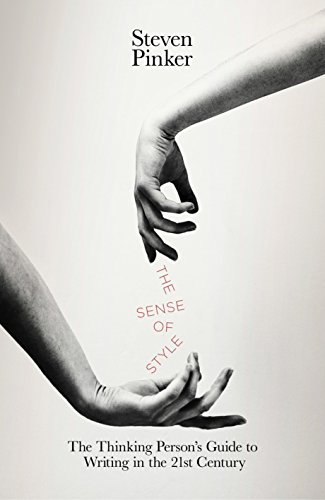 Beispielbild fr The Sense of Style: The Thinking Person  s Guide to Writing in the 21st Century zum Verkauf von WorldofBooks