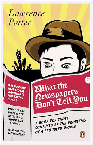 Stock image for What the Newspapers Don't Tell You: A Book for Those Confused by the Problems of a Troubled World for sale by AwesomeBooks