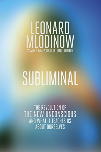 Imagen de archivo de Subliminal: The Revolution of the New Unconscious and What it Teaches Us About Ourselves a la venta por HPB-Emerald