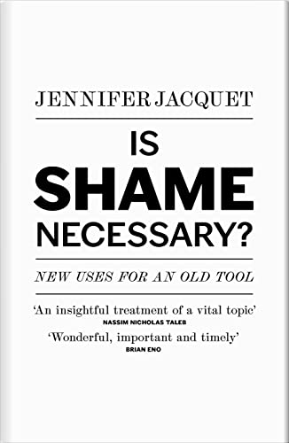9781846146114: Is Shame Necessary?: New Uses for an Old Tool