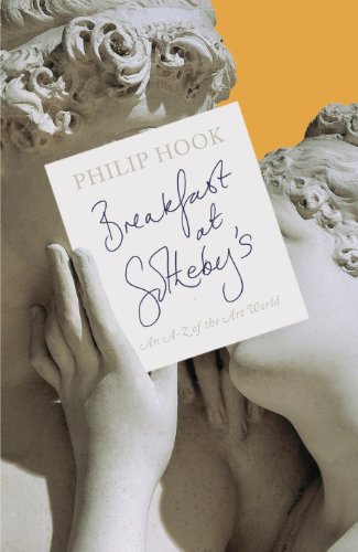 9781846146251: Breakfast at Sotheby's: An A-Z of the Art World