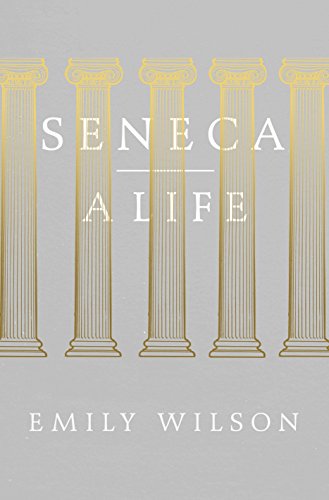 Seneca: A Life - Wilson, Emily