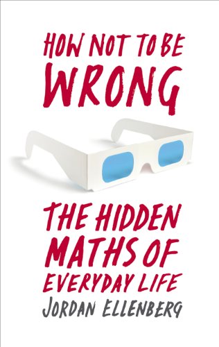 Beispielbild fr How Not to be Wrong: The Hidden Maths of Everyday Life zum Verkauf von AwesomeBooks