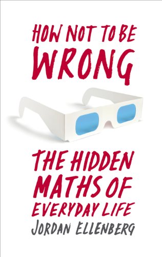 9781846146787: How Not to Be Wrong: The Hidden Maths of Everyday Life