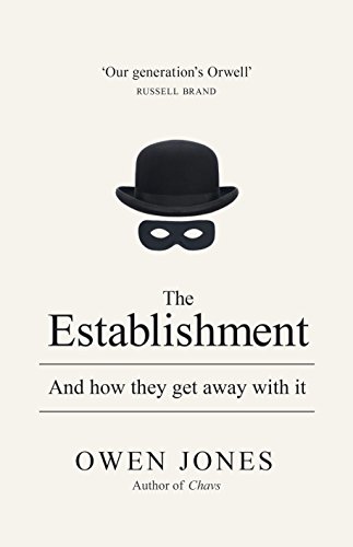 Stock image for The Establishment: And How They Got Away With It Jones, Owen for sale by Aragon Books Canada