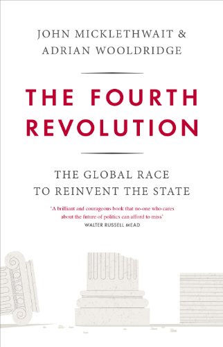 Beispielbild fr The Fourth Revolution: The Global Race to Reinvent the State zum Verkauf von AwesomeBooks