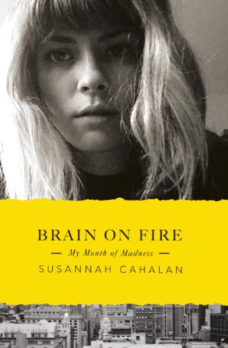 Beispielbild fr Brain On Fire: My Month of Madness zum Verkauf von WorldofBooks