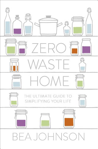 9781846147456: Zero Waste Home: The Ultimate Guide to Simplifying Your Life