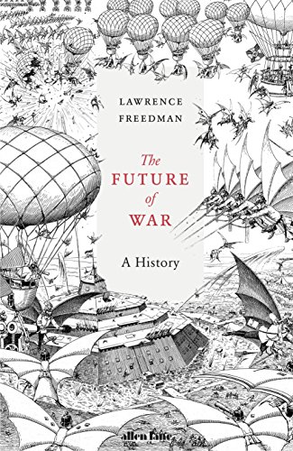 Beispielbild fr The Future of War: A History zum Verkauf von WorldofBooks