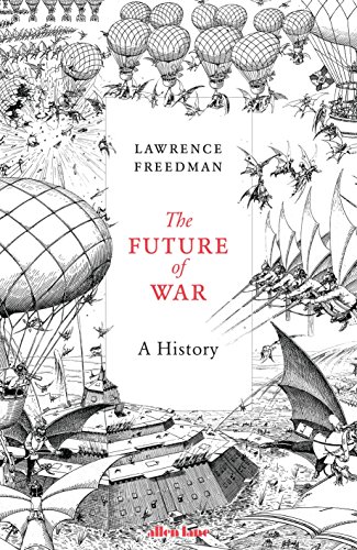 Imagen de archivo de The Future of War: A History a la venta por WorldofBooks