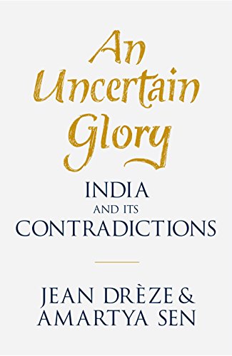 Imagen de archivo de An Uncertain Glory: India and its Contradictions a la venta por AwesomeBooks