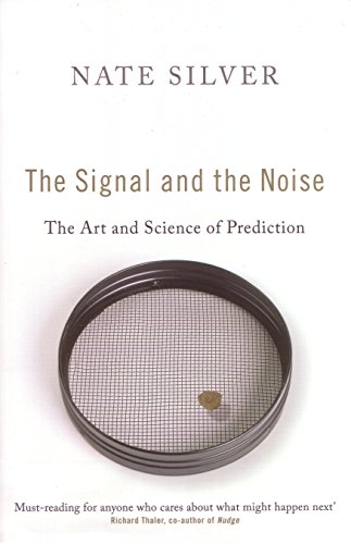 Stock image for The Signal and the Noise: The Art and Science of Prediction for sale by Barclay Books