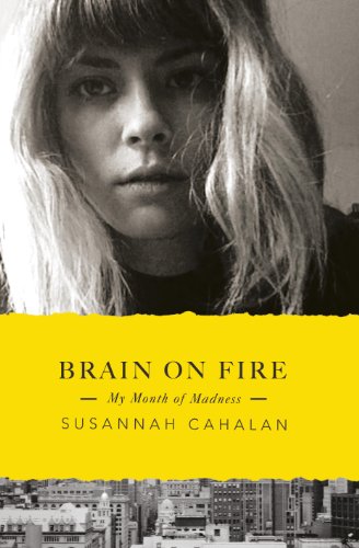 Imagen de archivo de Brain on Fire My Month of Madnes a la venta por ThriftBooks-Dallas