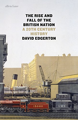 Beispielbild fr The Rise and Fall of the British Nation: A Twentieth-Century History zum Verkauf von WorldofBooks