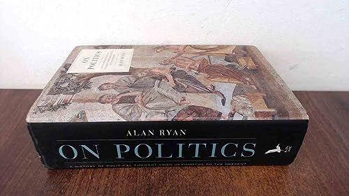 9781846147807: On Politics: A New History of Political Philosophy